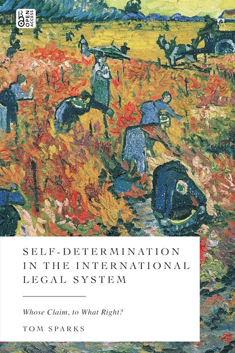 Self-Determination in the International Legal System: Whose Claim, to What Right?/Product Detail/Law