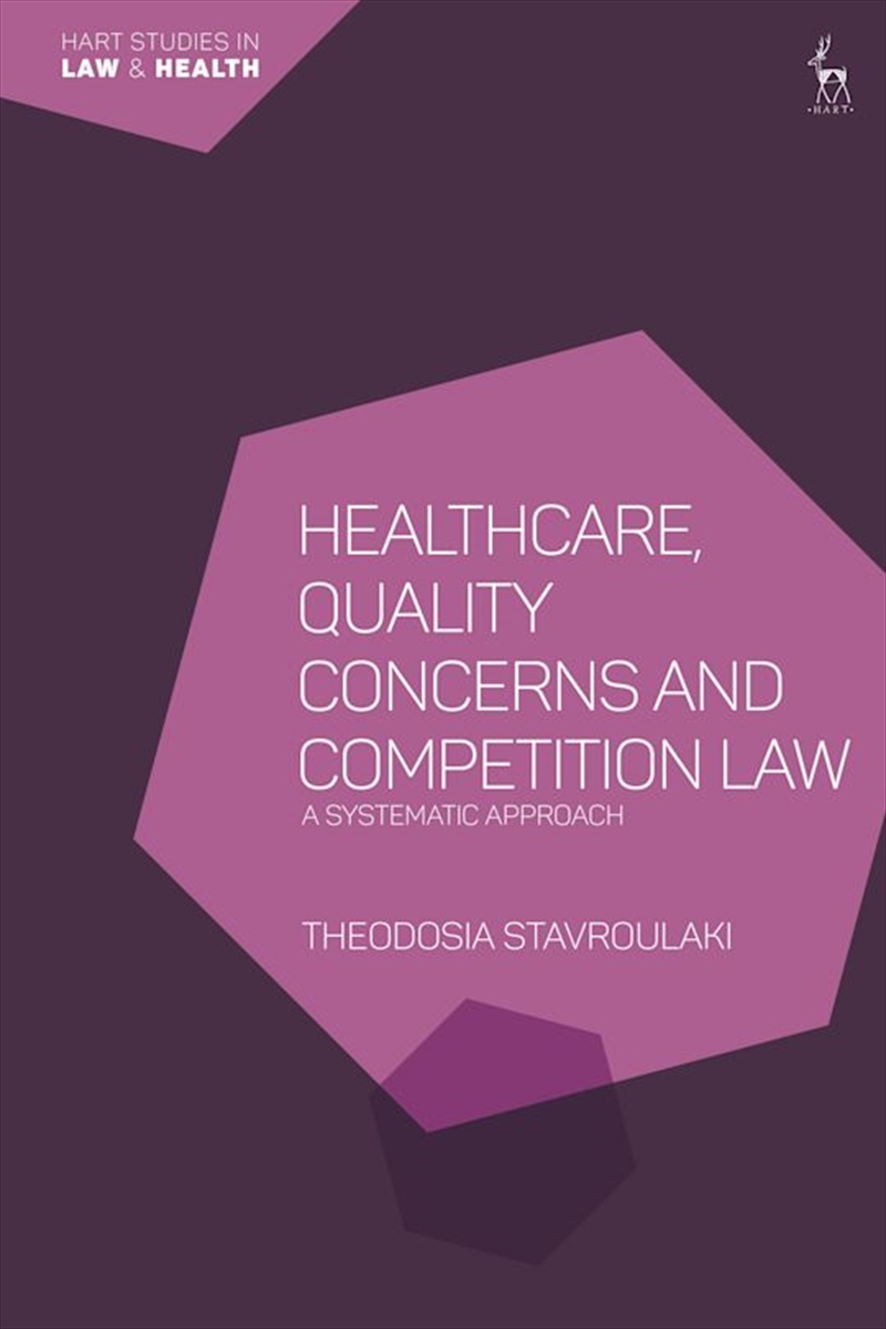 Healthcare, Quality Concerns and Competition Law: A Systematic Approach/Product Detail/Law