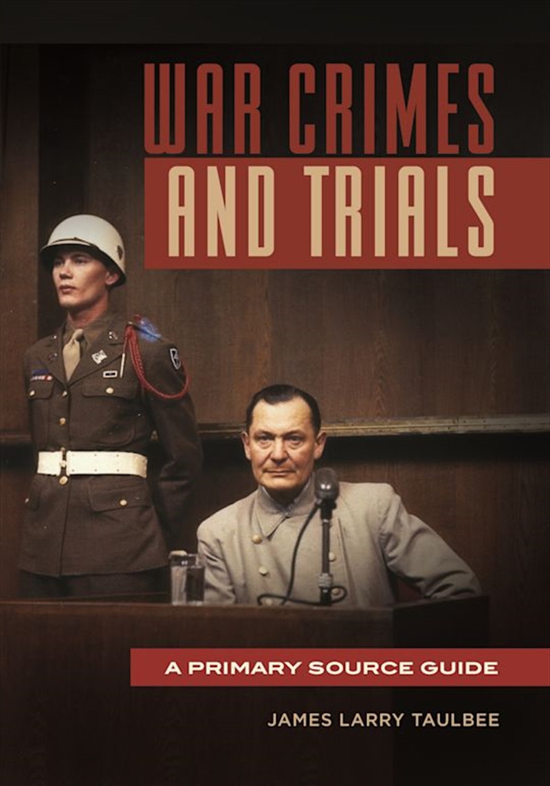 War Crimes and Trials: A Primary Source Guide/Product Detail/Adult Books