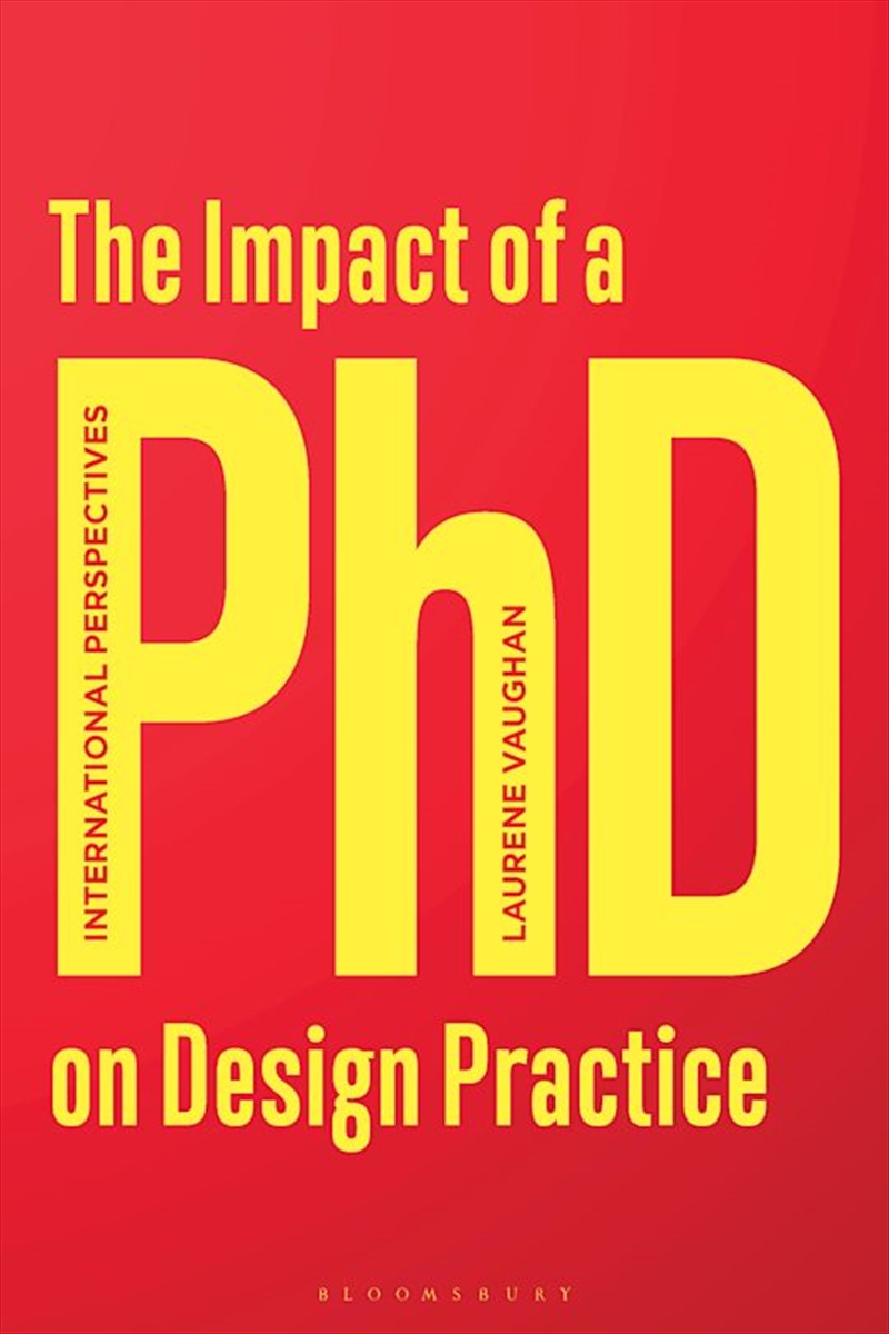 The Impact of a PhD on Design Practice: International Perspectives/Product Detail/Architecture