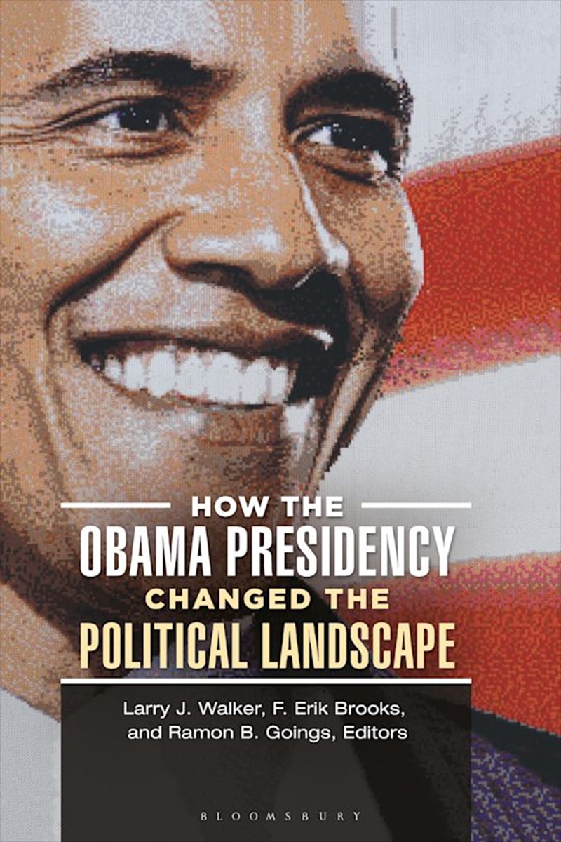 How the Obama Presidency Changed the Political Landscape/Product Detail/Politics & Government