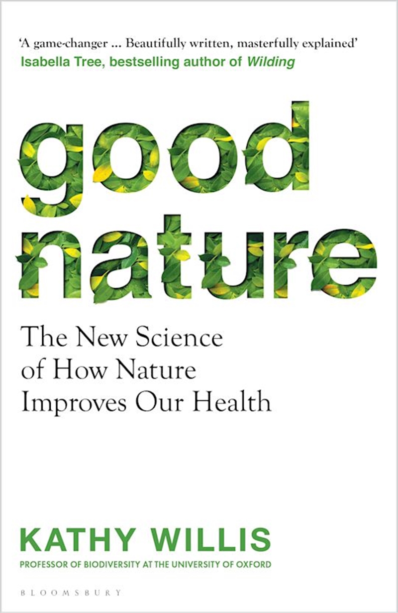 Good Nature: The New Science Of How Nature Improves Our Health/Product Detail/Science
