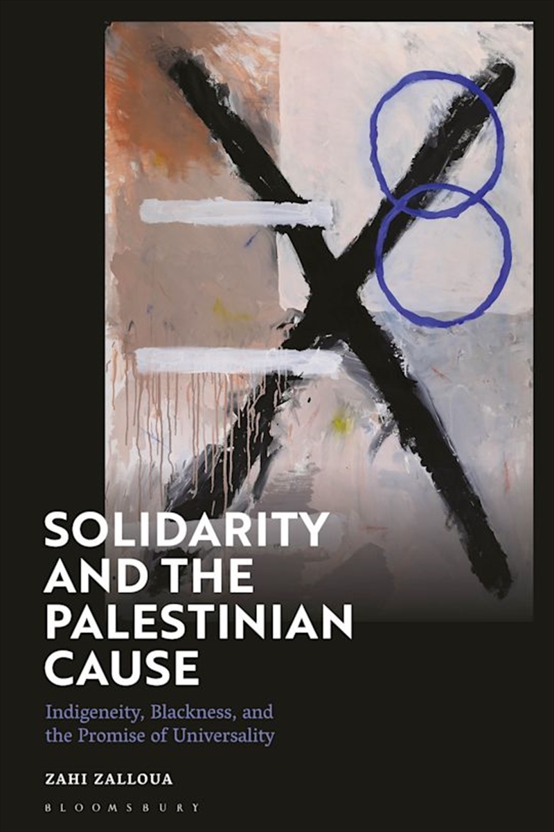 Solidarity and the Palestinian Cause: Indigeneity, Blackness, and the Promise of Universality/Product Detail/Reading