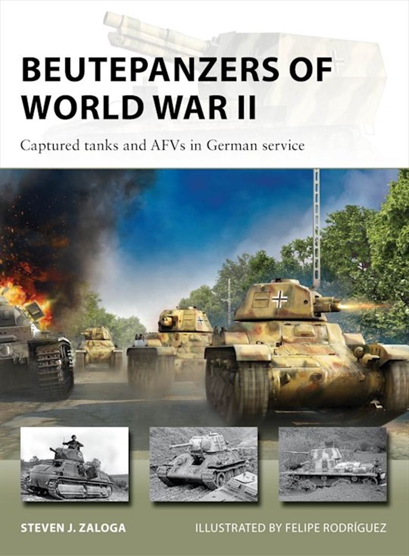 Beutepanzers Of World War Ii: Captured Tanks And Afvs In German Service/Product Detail/Transportation