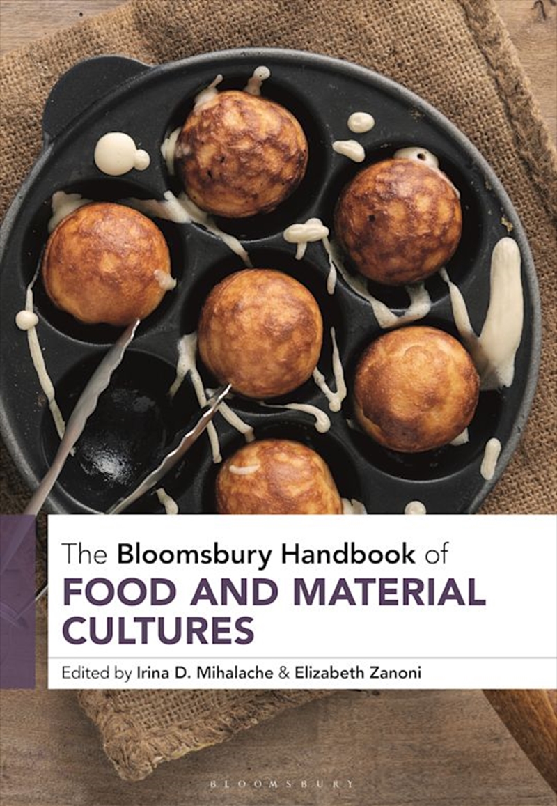 The Bloomsbury Handbook Of Food And Material Cultures/Product Detail/Society & Culture