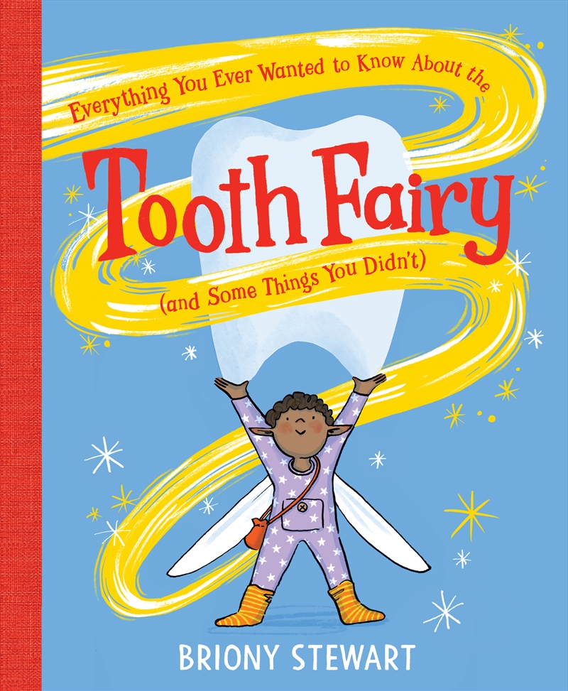 Everything You Ever Wanted to Know About the Tooth Fairy (And Some Things You Didn't)/Product Detail/Early Childhood Fiction Books