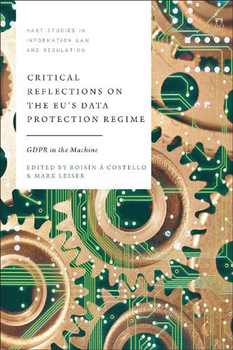 Critical Reflections On The Eu'S Data Protection Regime: Gdpr In The Machine/Product Detail/Reading
