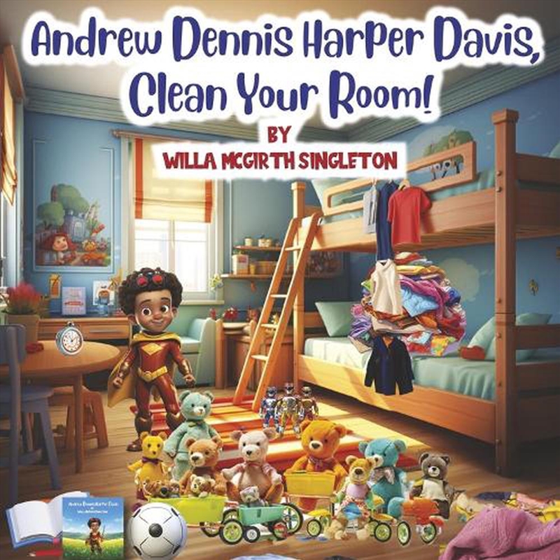 Andrew Dennis Harper Davis, Clean Your Room!/Product Detail/Childrens Fiction Books