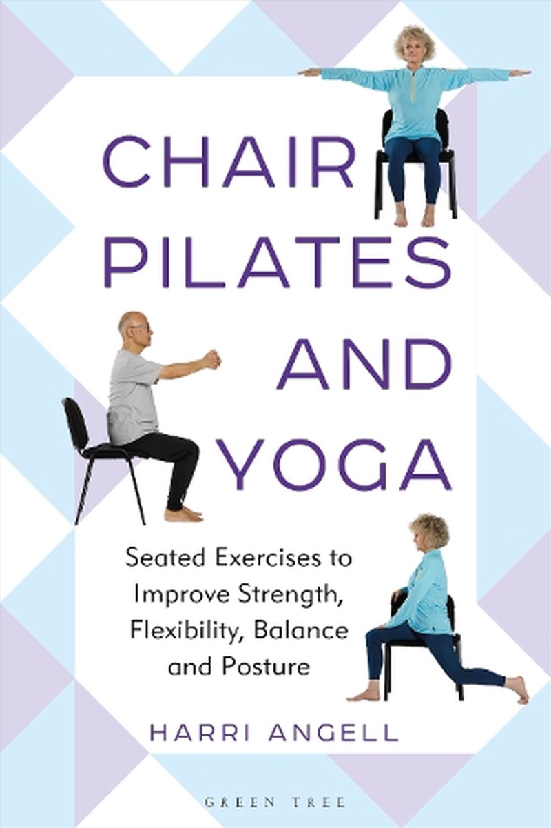 Chair Pilates And Yoga: Seated Exercises To Improve Strength, Flexibility, Balance And Posture/Product Detail/Fitness, Diet & Weightloss
