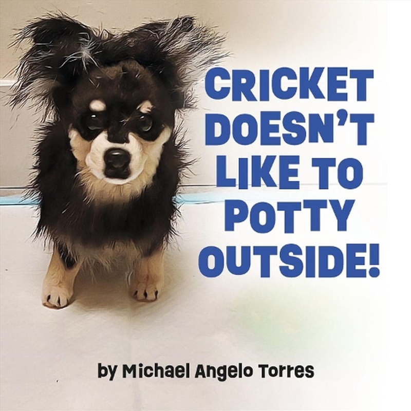 Cricket Doesn't Like to Potty Outside!/Product Detail/Childrens