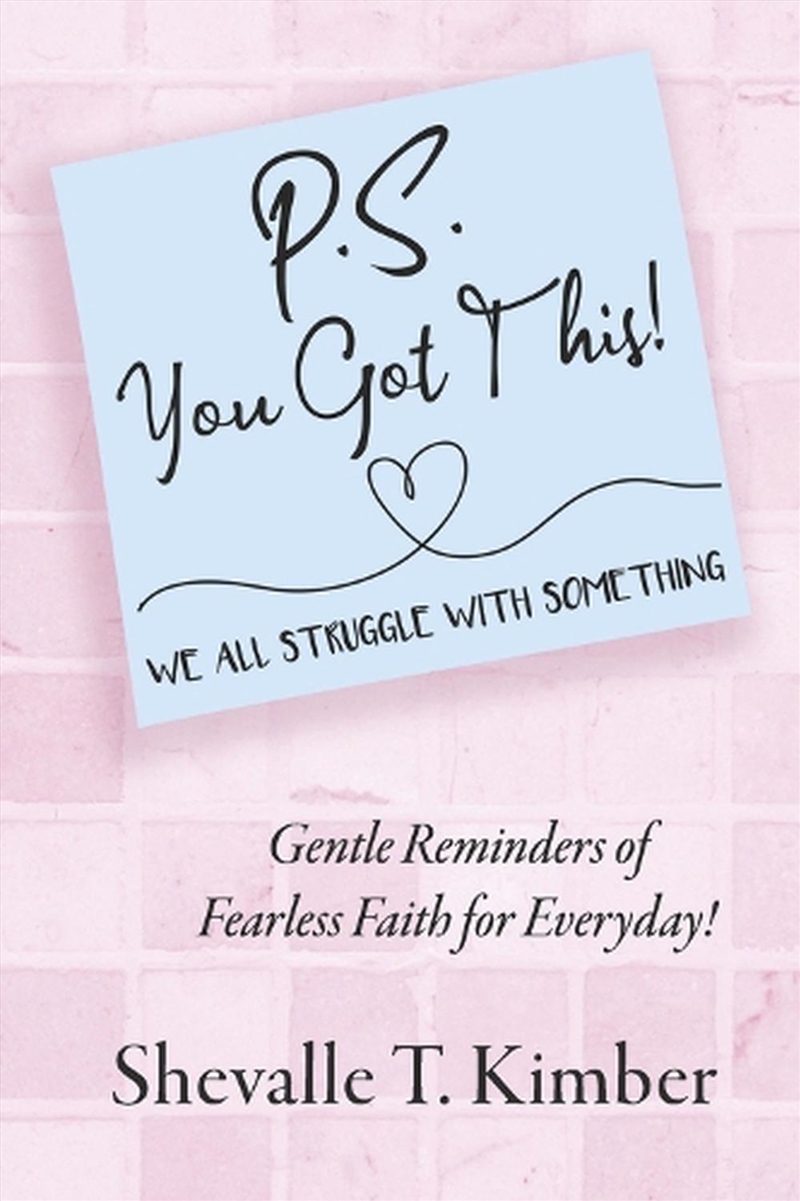 P.S. You Got This! We All Struggle with Something/Product Detail/Self Help & Personal Development