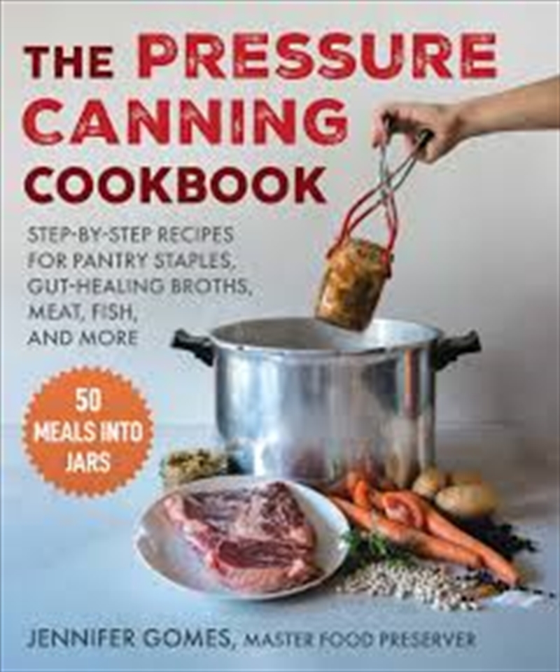 The Pressure Canning Cookbook/Product Detail/Recipes, Food & Drink