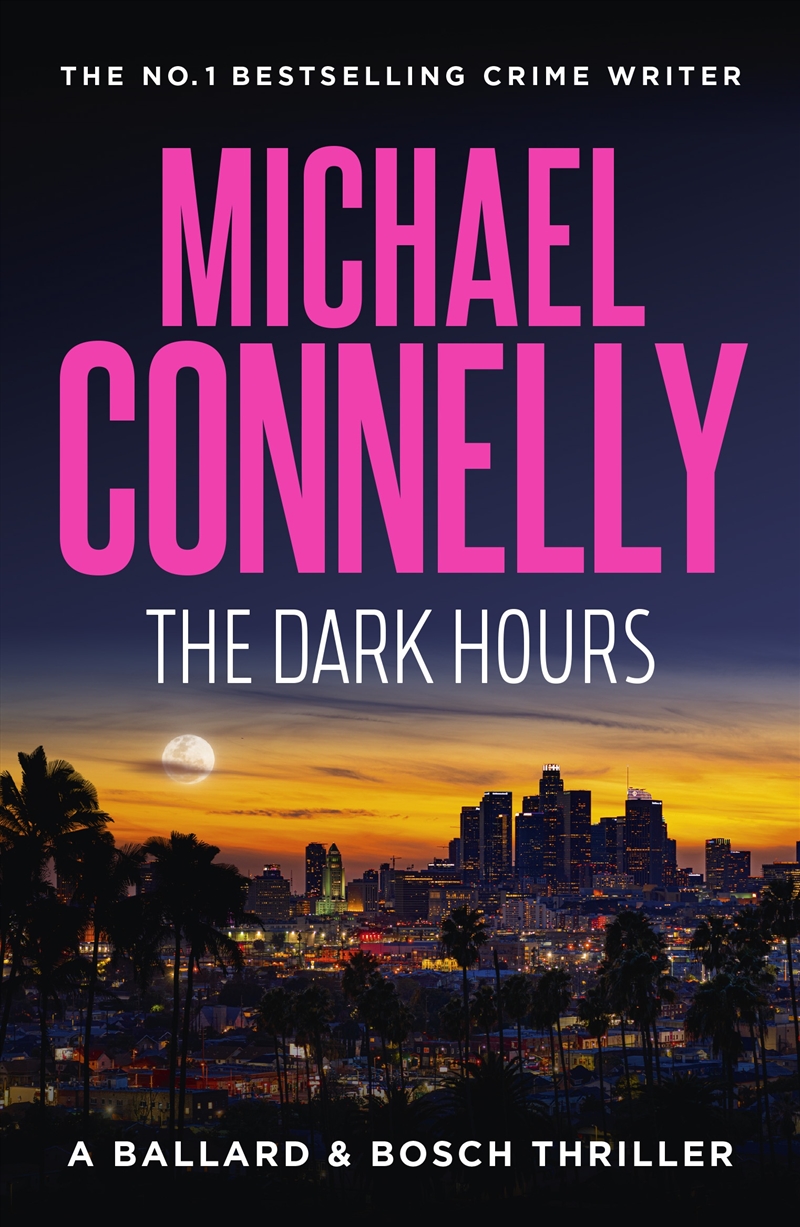 The Dark Hours (Ballard & Bosch Book 4)/Product Detail/Crime & Mystery Fiction