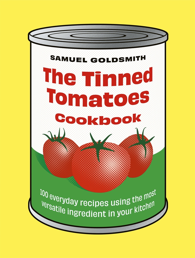 The Tinned Tomatoes Cookbook/Product Detail/Recipes, Food & Drink