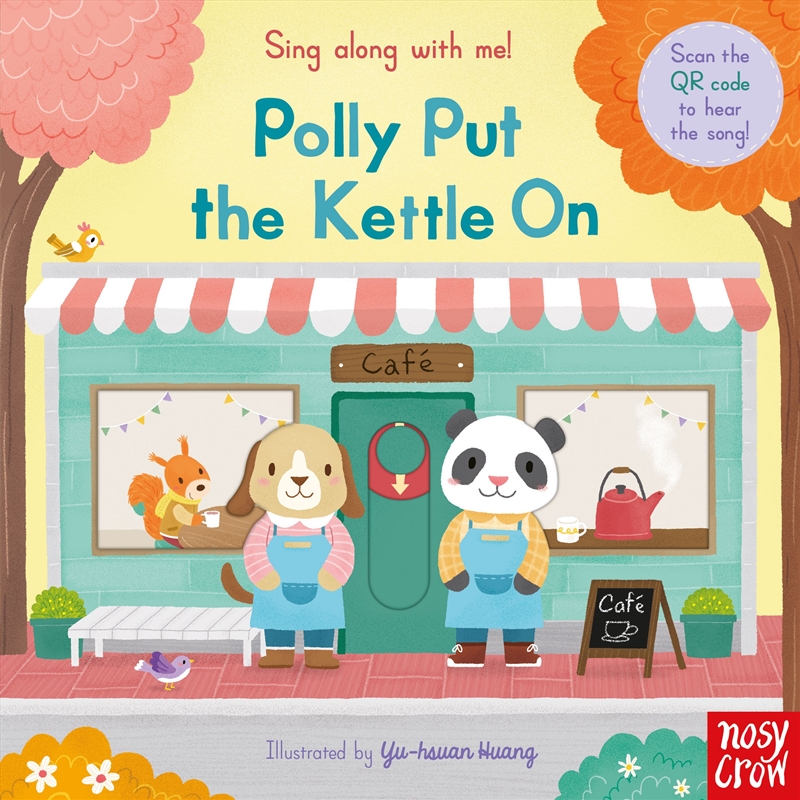Polly Put the Kettle On (Sing Along With Me!)/Product Detail/Early Childhood Fiction Books