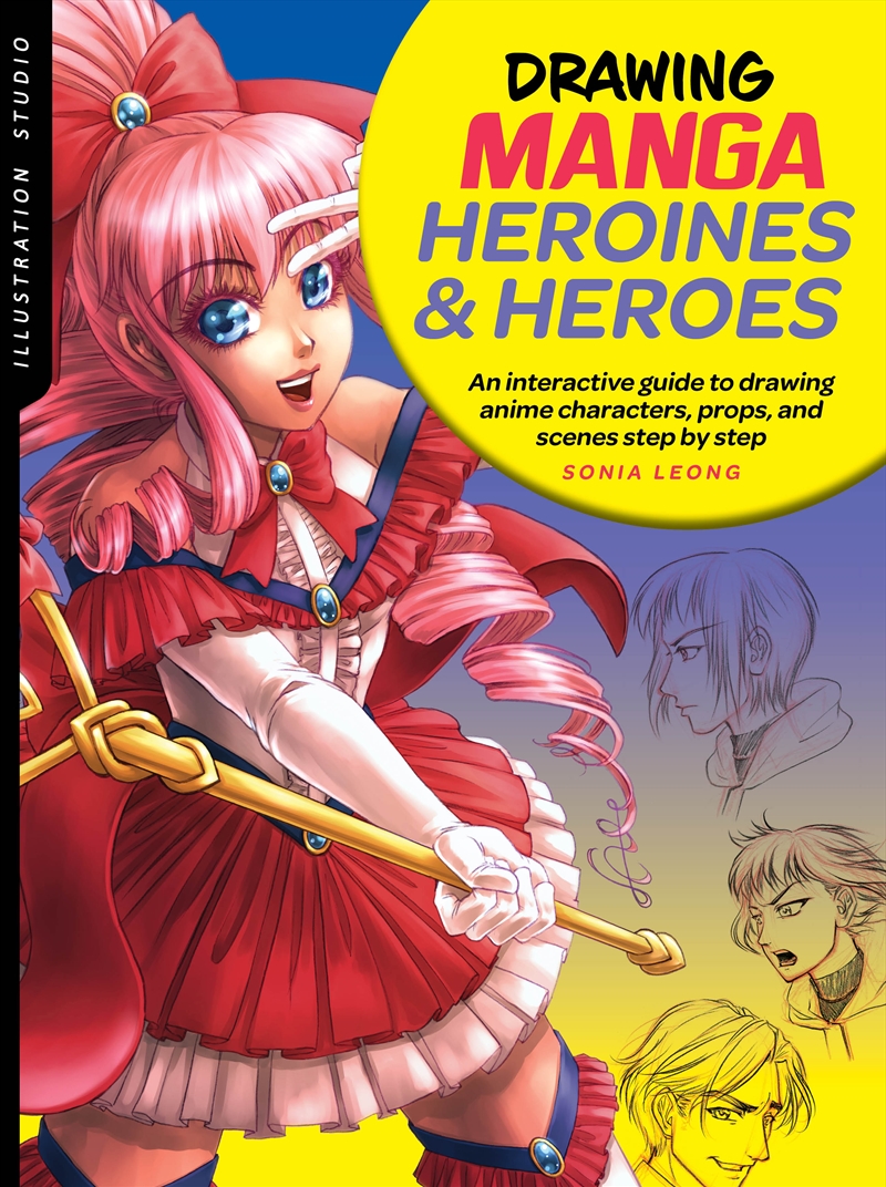 Drawing Manga Heroines and Heroes (Illustration Studio)/Product Detail/Crafts & Handiwork