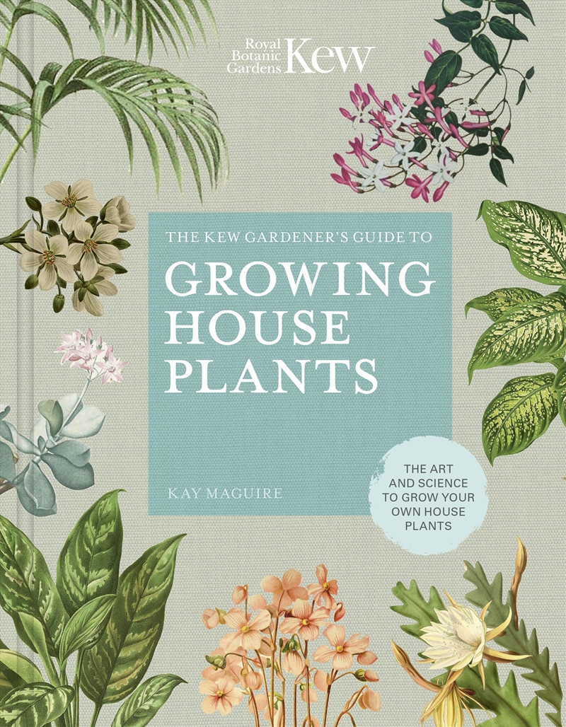 The Kew Gardener's Guide To Growing House Plants/Product Detail/Gardening