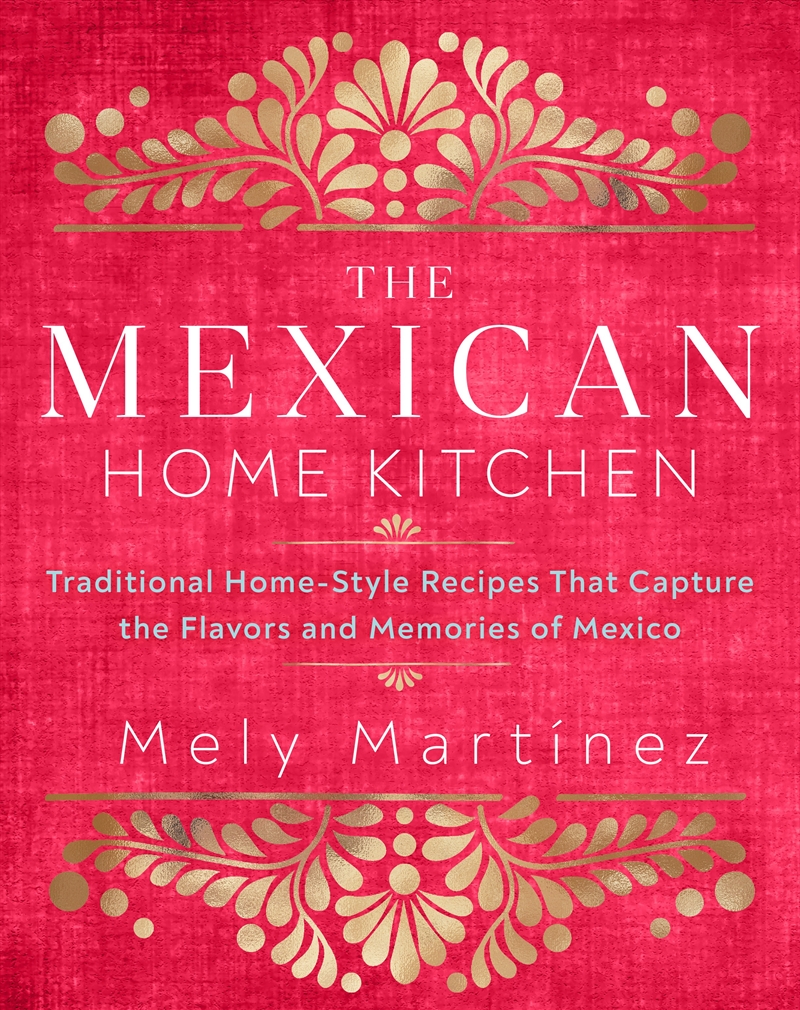 The Mexican Home Kitchen/Product Detail/Recipes, Food & Drink