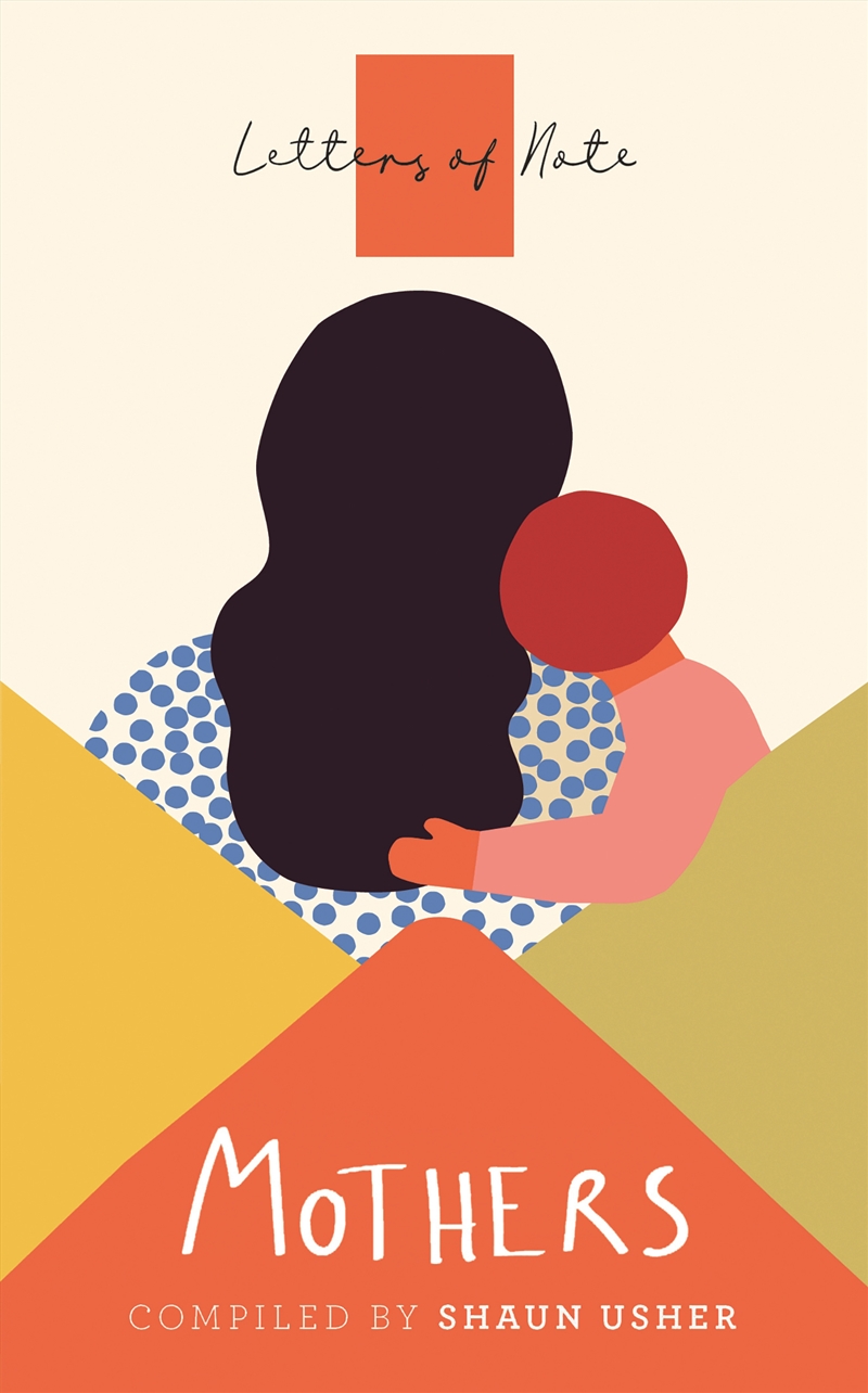 Letters of Note: Mothers/Product Detail/Biographies & True Stories