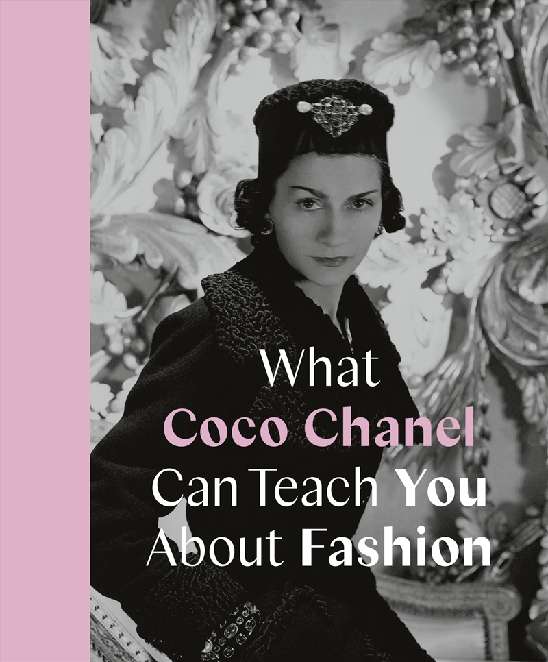 What Coco Chanel Can Teach You About Fashion (Icons with Attitude)/Product Detail/Fashion & Style Guides