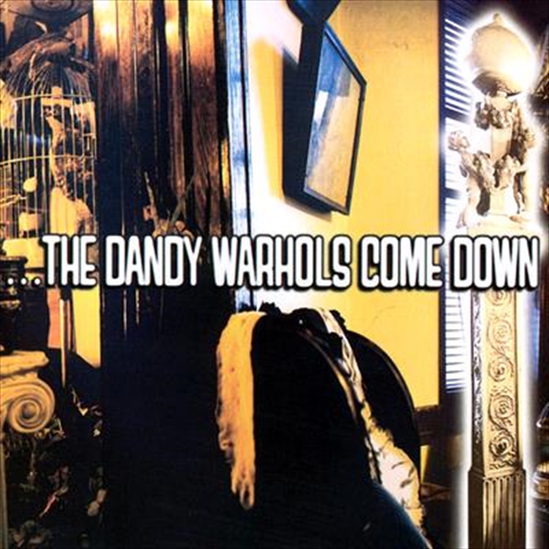 The Dandy Warhols Come Down/Product Detail/Rock/Pop