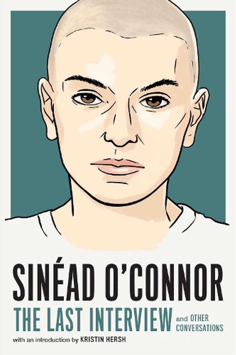 Sinead O'connor: The Last Interview/Product Detail/Arts & Entertainment Biographies