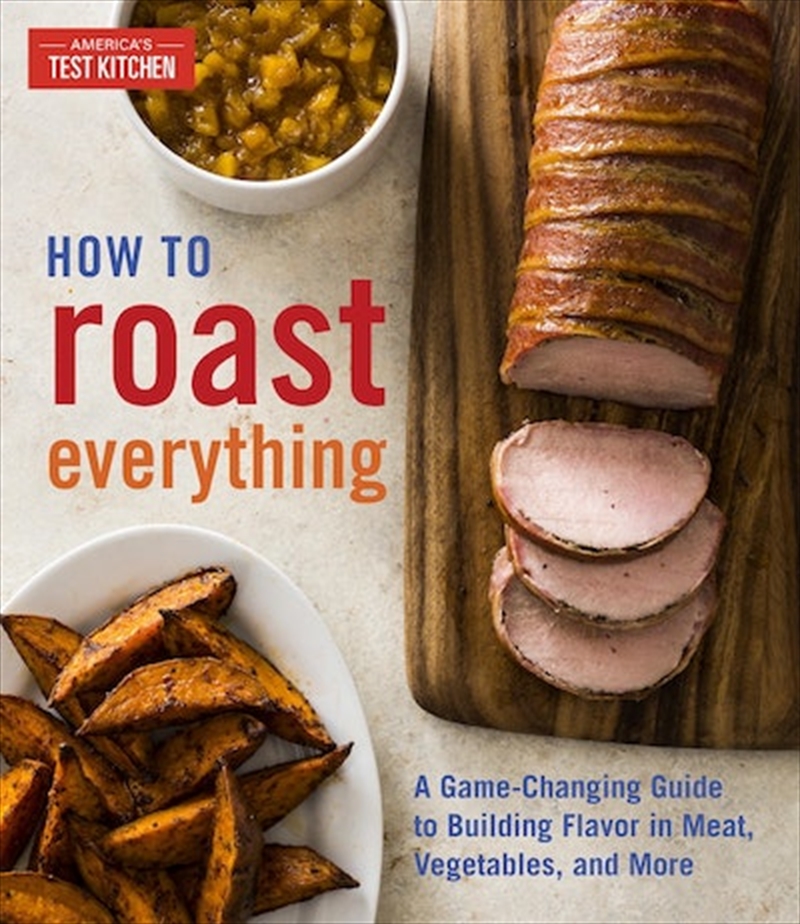 How To Roast Everything/Product Detail/Recipes, Food & Drink
