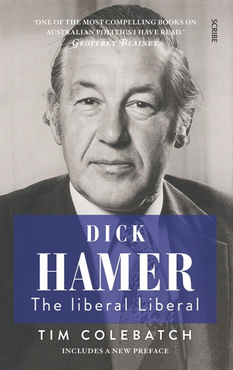 Dick Hamer: the liberal Liberal/Product Detail/Politics & Government