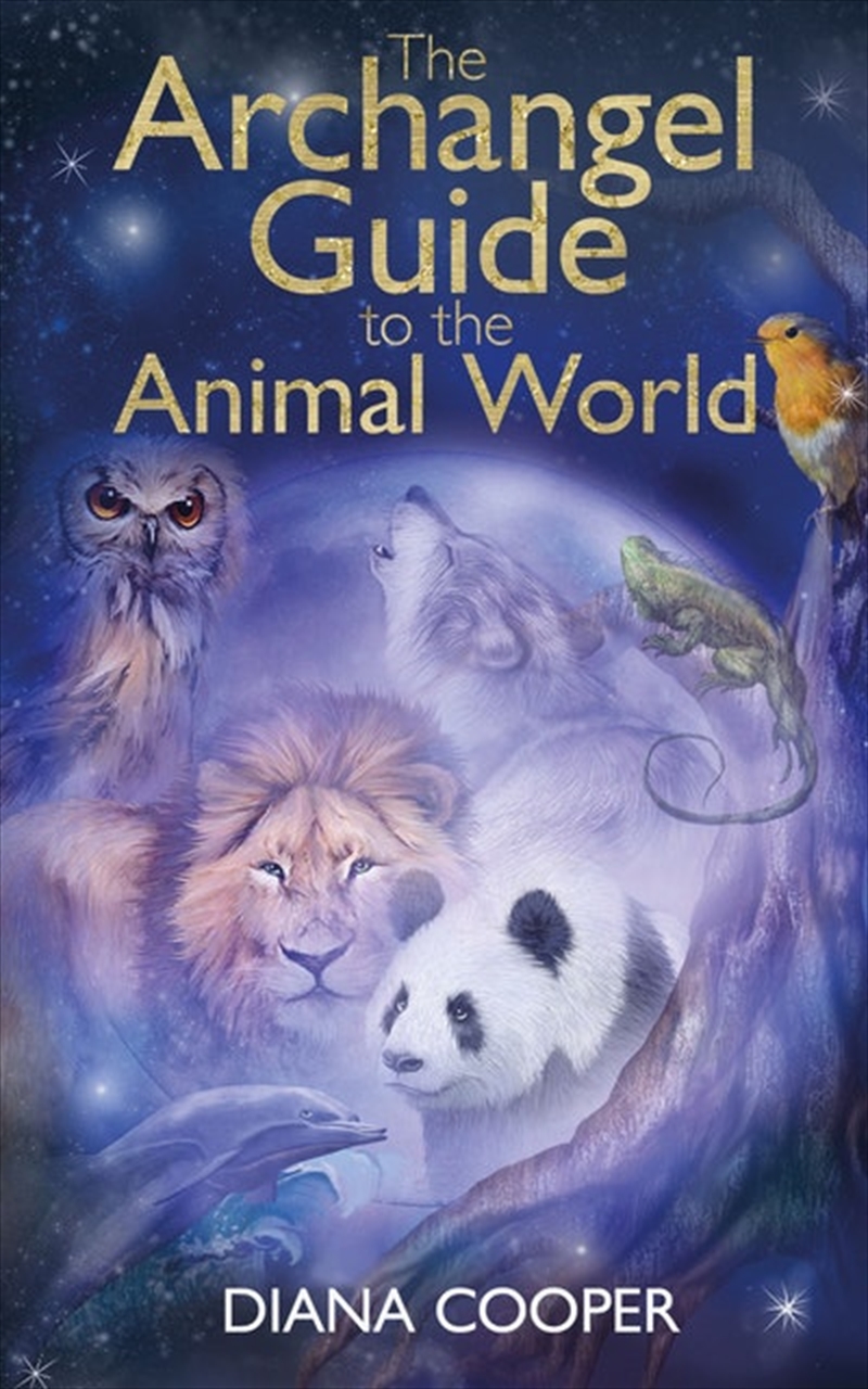Archangel Guide To The Animal World/Product Detail/Religion & Beliefs