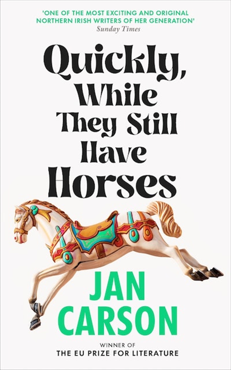 Quickly While They Still Have Horses/Product Detail/General Fiction Books