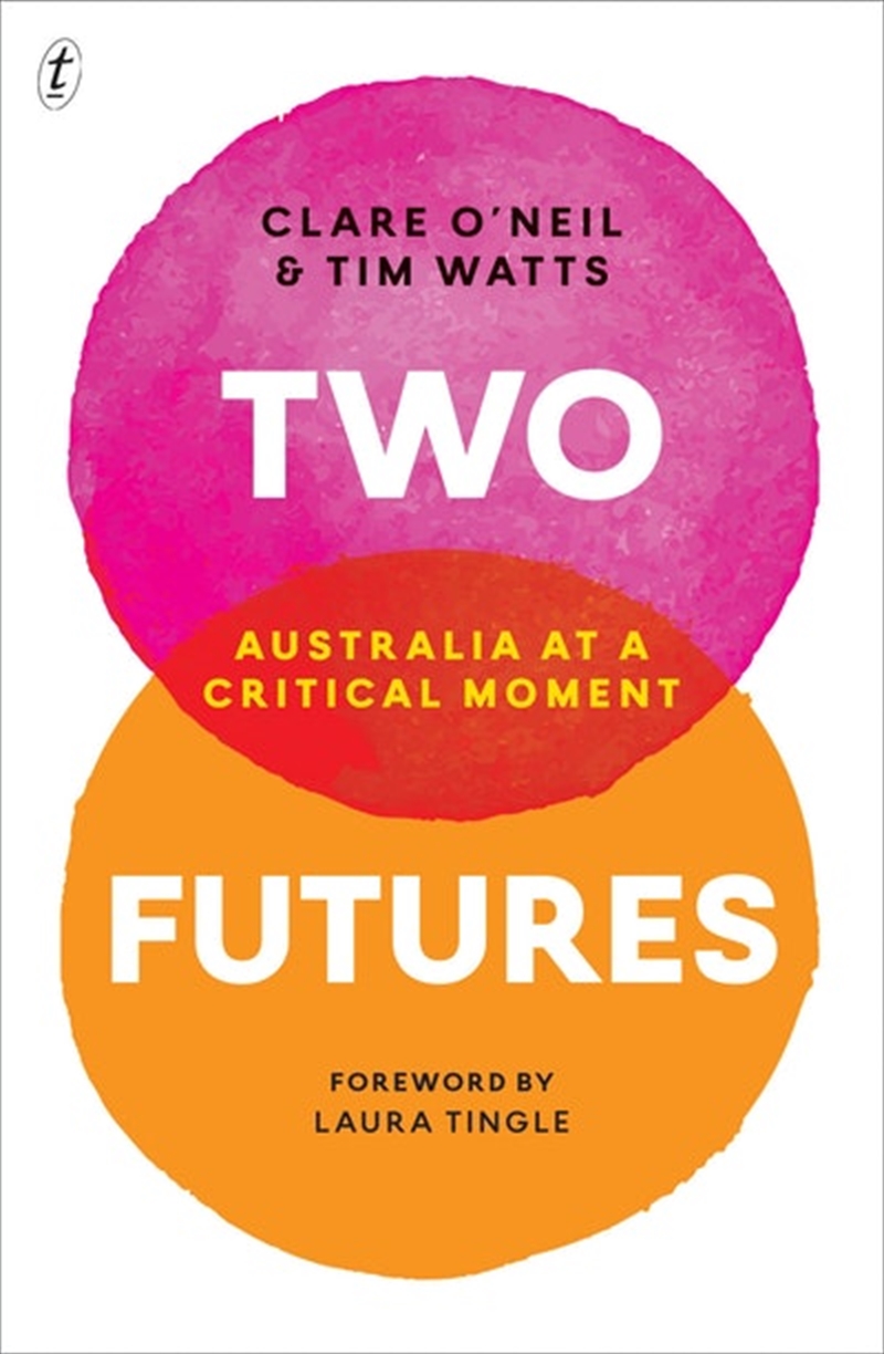 Two Futures: Australia at a Critical Moment/Product Detail/Politics & Government