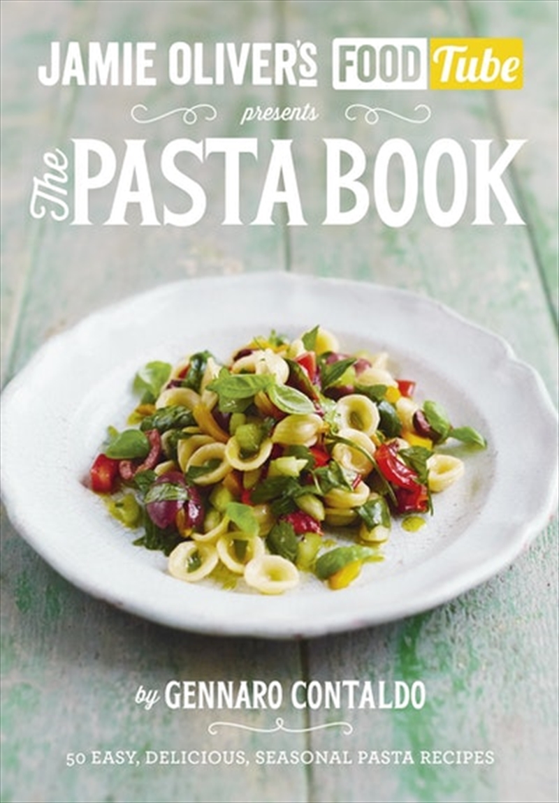 Jamie's Food Tube: The Pasta Book/Product Detail/Recipes, Food & Drink