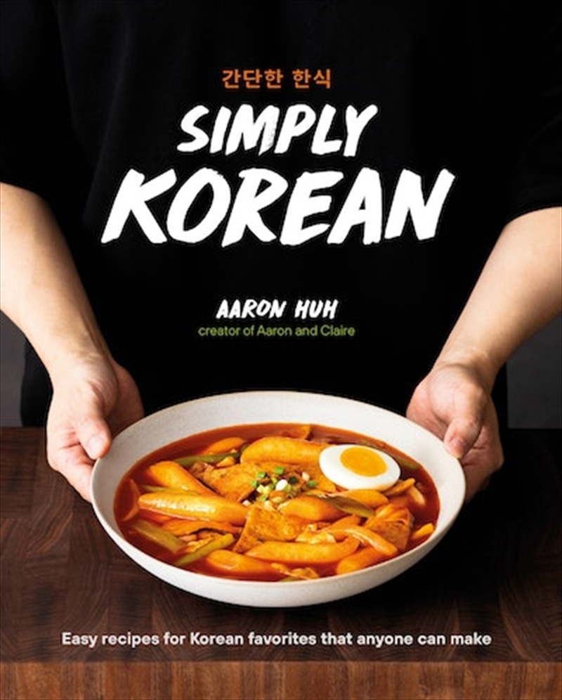 Simply Korean: Easy Recipes for Korean Favorites That Anyone Can Make/Product Detail/Recipes, Food & Drink