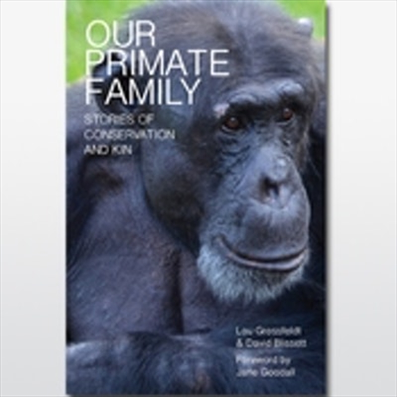 Our Primate Family: Stories of Conservation and Kin/Product Detail/Animals & Nature