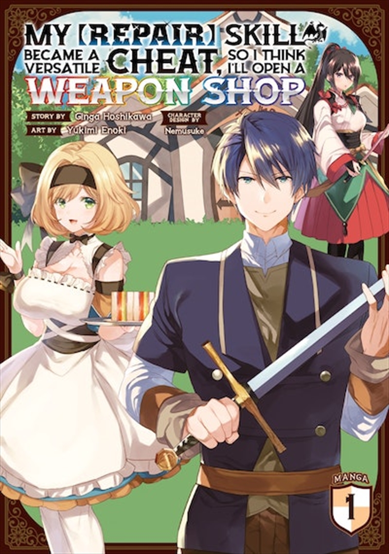 My [Repair] Skill Became a Versatile Cheat So I Think I'll Open a Weapon Shop (Manga) Vol. 1/Product Detail/Graphic Novels