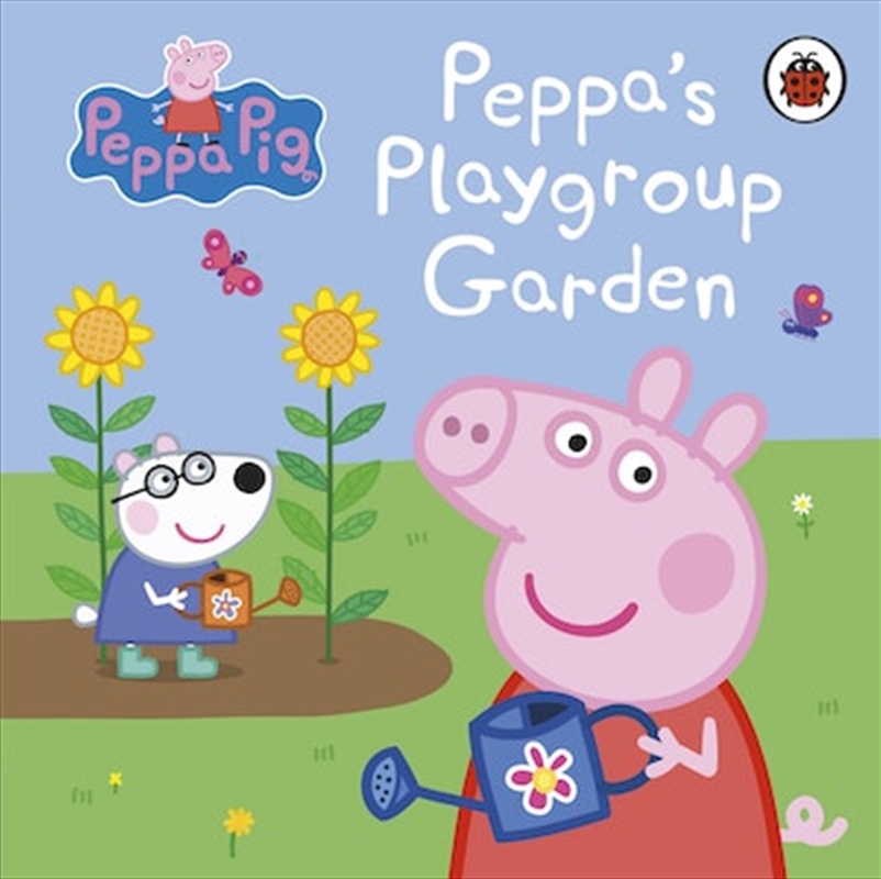 Peppa Pig: Peppa'S Playgroup Garden/Product Detail/Early Childhood Fiction Books