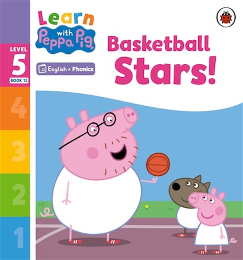 Learn With Peppa Phonics Level 5 Book 12 - Basketball Stars! (Phonics Reader)/Product Detail/Early Childhood Fiction Books