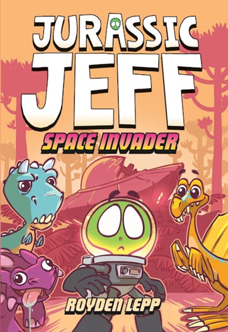 Jurassic Jeff: Space Invader (Jurassic Jeff Book 1)/Product Detail/Graphic Novels