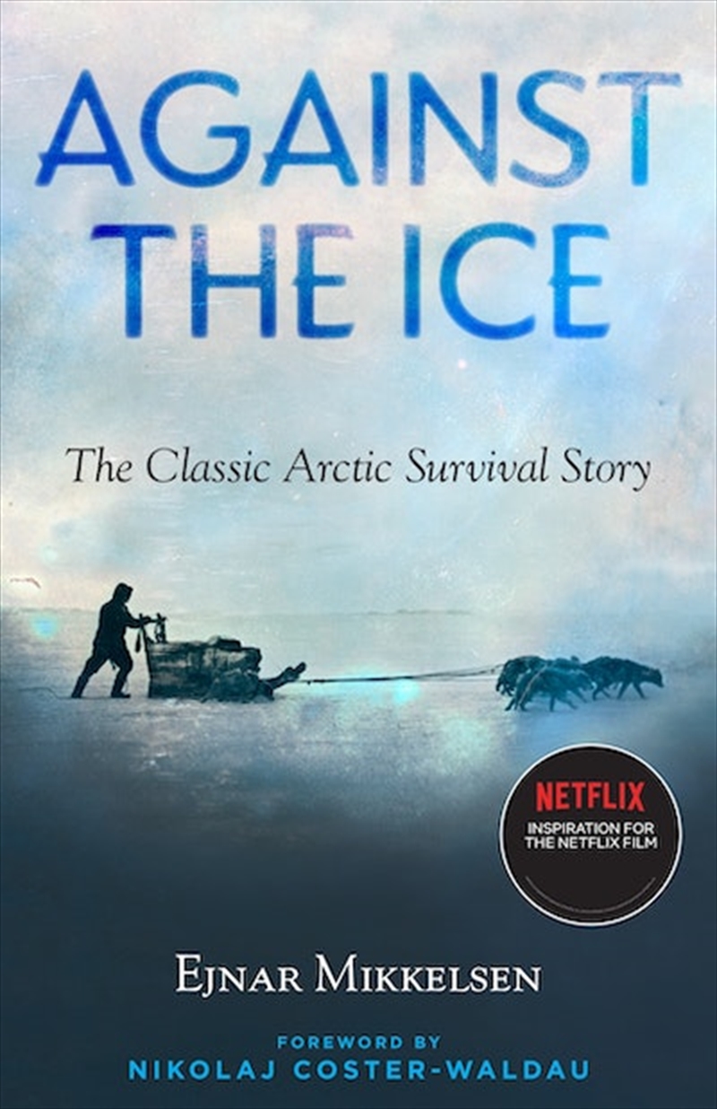 Against the Ice/Product Detail/Biographies & True Stories