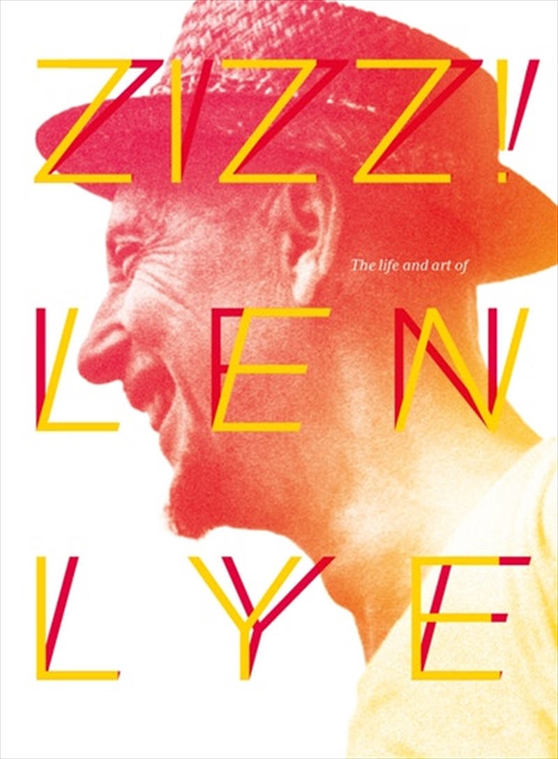 Zizz: The Life & art of Len Lye in his own words/Product Detail/Arts & Entertainment Biographies