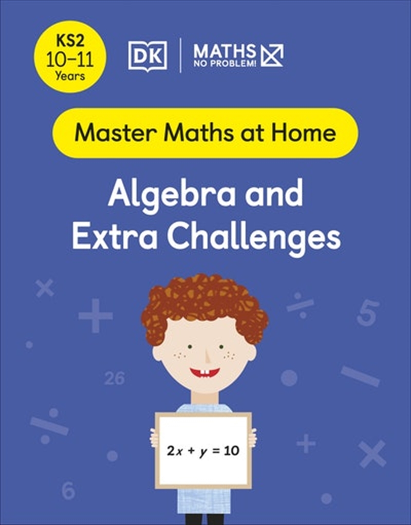 Maths - No Problem! Algebra And Extra Challenges Ages 10-11 (Key Stage 2)/Product Detail/Childrens