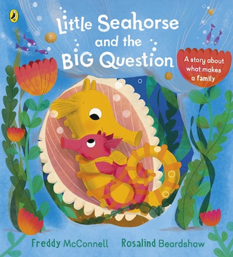 Little Seahorse And The Big Question/Product Detail/Early Childhood Fiction Books