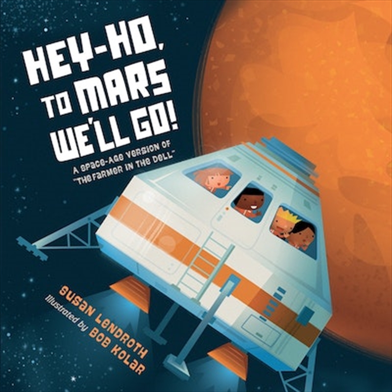 Hey-Ho to Mars We'll Go!/Product Detail/Early Childhood Fiction Books