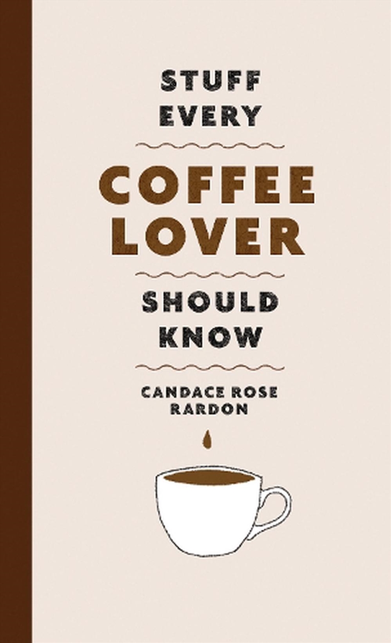 Stuff Every Coffee Lover Should Know/Product Detail/Recipes, Food & Drink