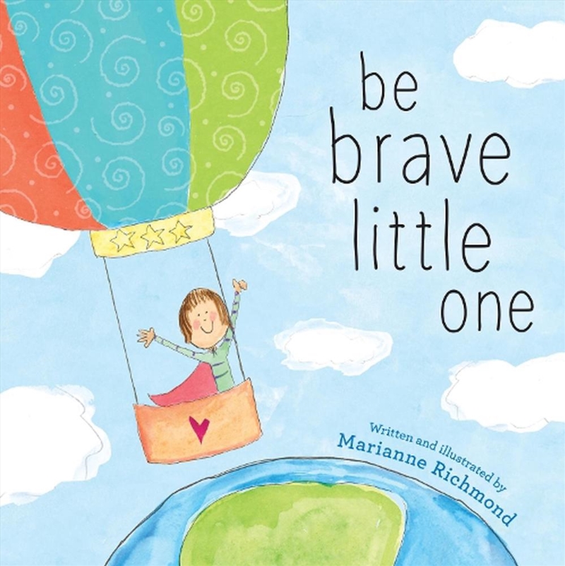Be Brave Little One/Product Detail/Early Childhood Fiction Books