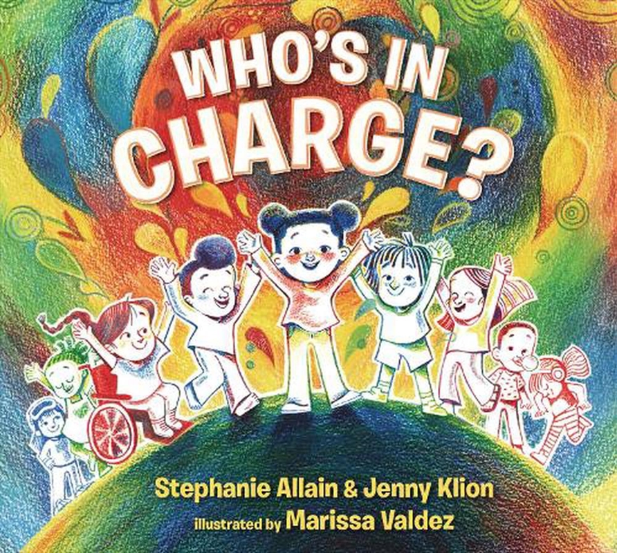 Who's In Charge?: An Uplifting Celebration Of Our Boundaries, Bodies, Voices And Choices/Product Detail/Early Childhood Fiction Books