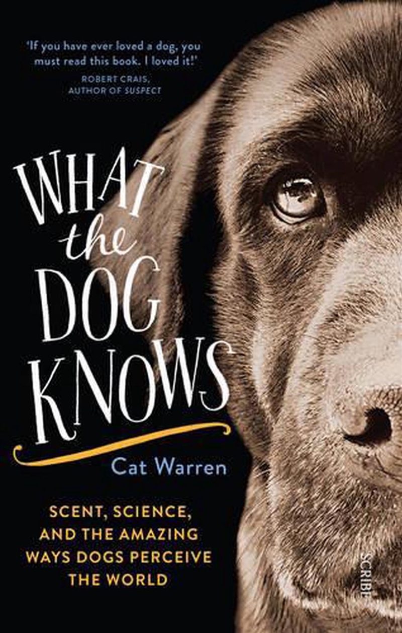 What the dog knows: scent science and the amazing ways dogs perceive the world/Product Detail/Animals & Nature
