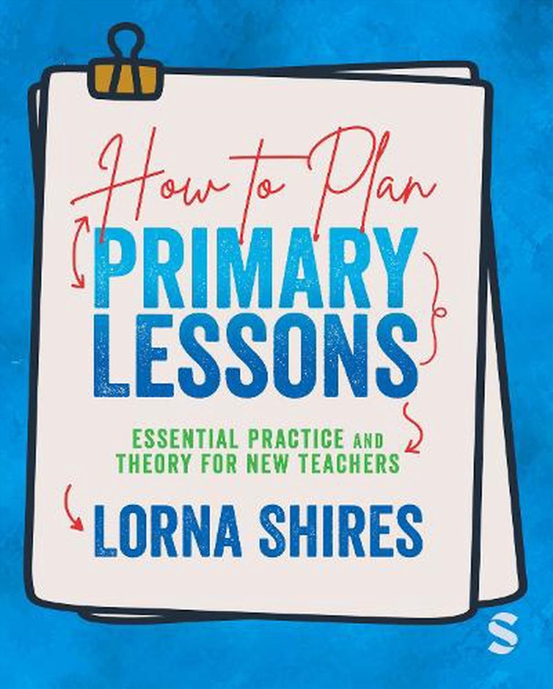 How To Plan Primary Lessons: Essential Practice And Theory For New Teach/Product Detail/Education & Textbooks