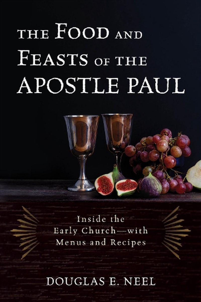 The Food and Feasts of the Apostle Paul/Product Detail/Religion & Beliefs