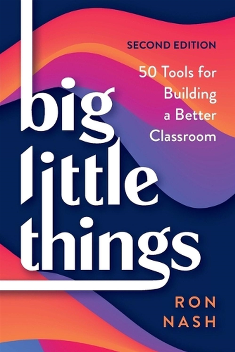Big Little Things: 50 Tool for Building a Better Classroom/Product Detail/Education & Textbooks